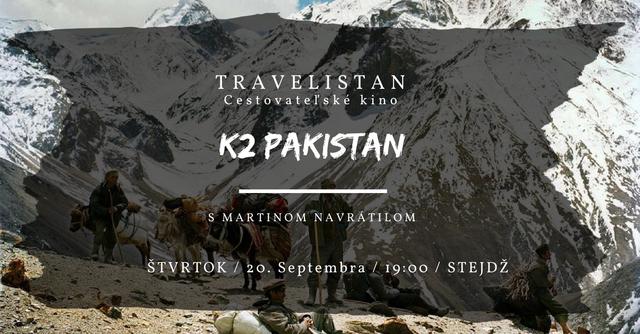 Travelistan: K2 Pakistan | Stejdž - podujatie na tickpo-sk