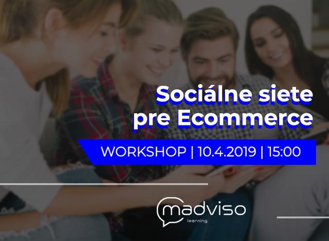 Workshop: Sociálne siete pre e-commerce 10.04. - podujatie na tickpo-sk