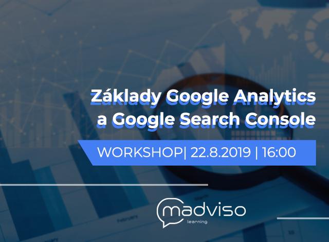 Workshop Úvod do Google Analytics a Google Search Console 22.8. - podujatie na tickpo-sk