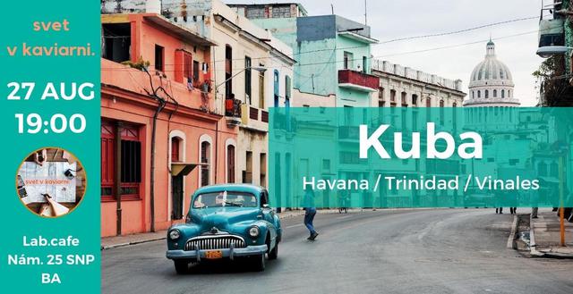 Svet v kaviarni. | KUBA - podujatie na tickpo-sk